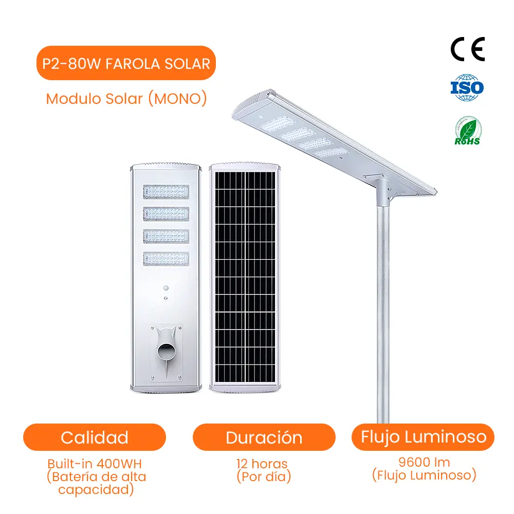 Farola Solar / Luminaria Solar/ Modulo solar (MONO) 80W, Flujo Luminoso (All Light Pattern) 9600lm, Batería de litio de Alta Capacidad, Built-in 400WH, Tiempo de trabajo (per day) ≥12hours 